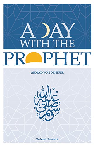 A Day With The Prophet (saw) A Day With The Prophet (saw)