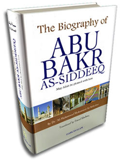 The Biography of Abu Bakr As-Siddeeq (Ra) The Biography of Abu Bakr As-Siddeeq (Ra)