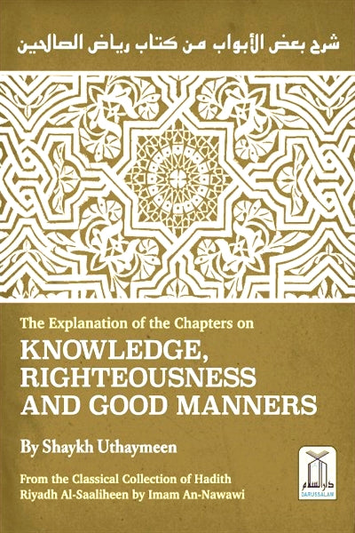 Knowledge, Righteousness And Good Manners Knowledge, Righteousness And Good Manners