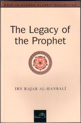 The Legacy of the Prophet (saw) The Legacy of the Prophet (saw)