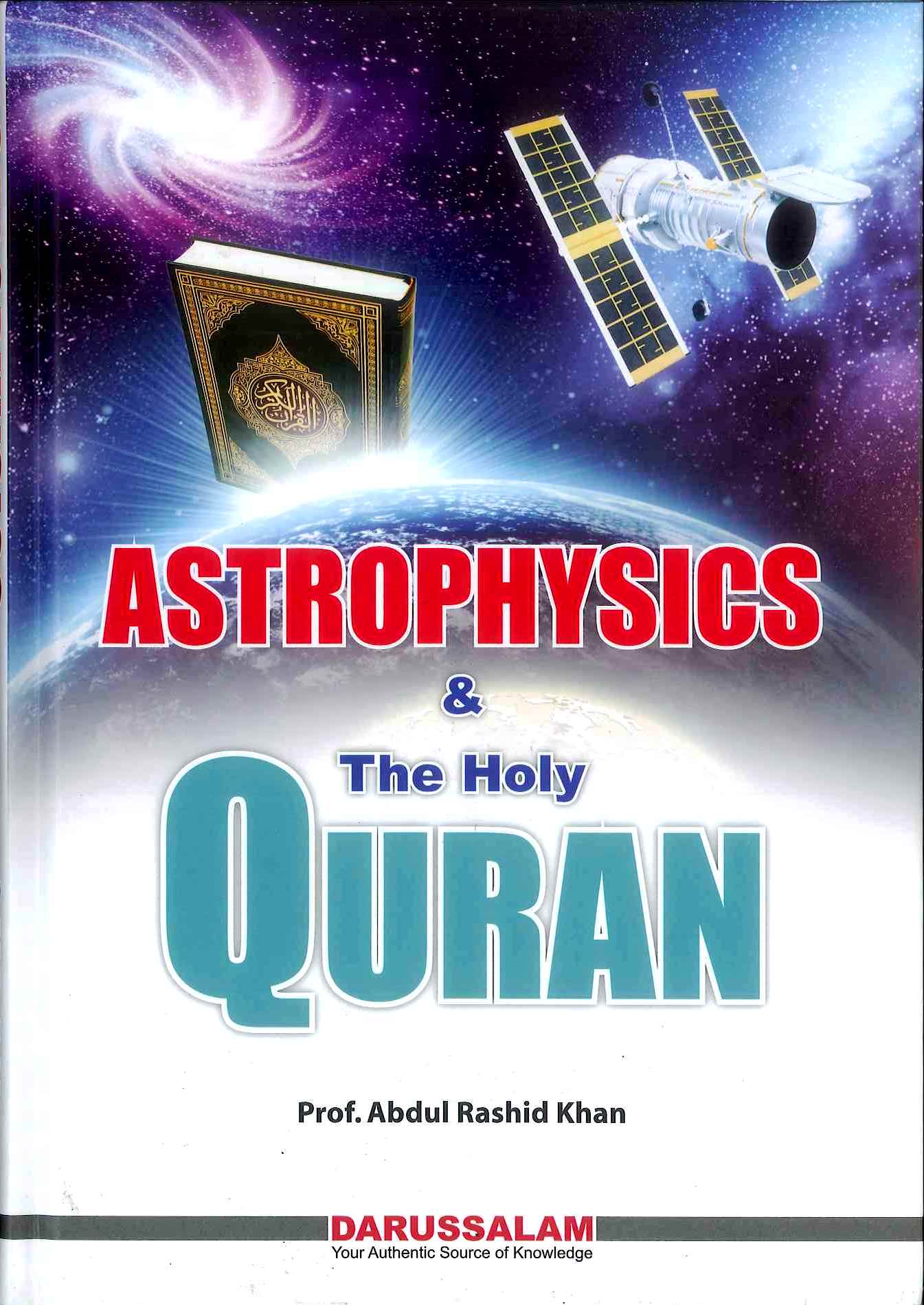 Astrophysics and the Holy Quran Astrophysics and the Holy Quran