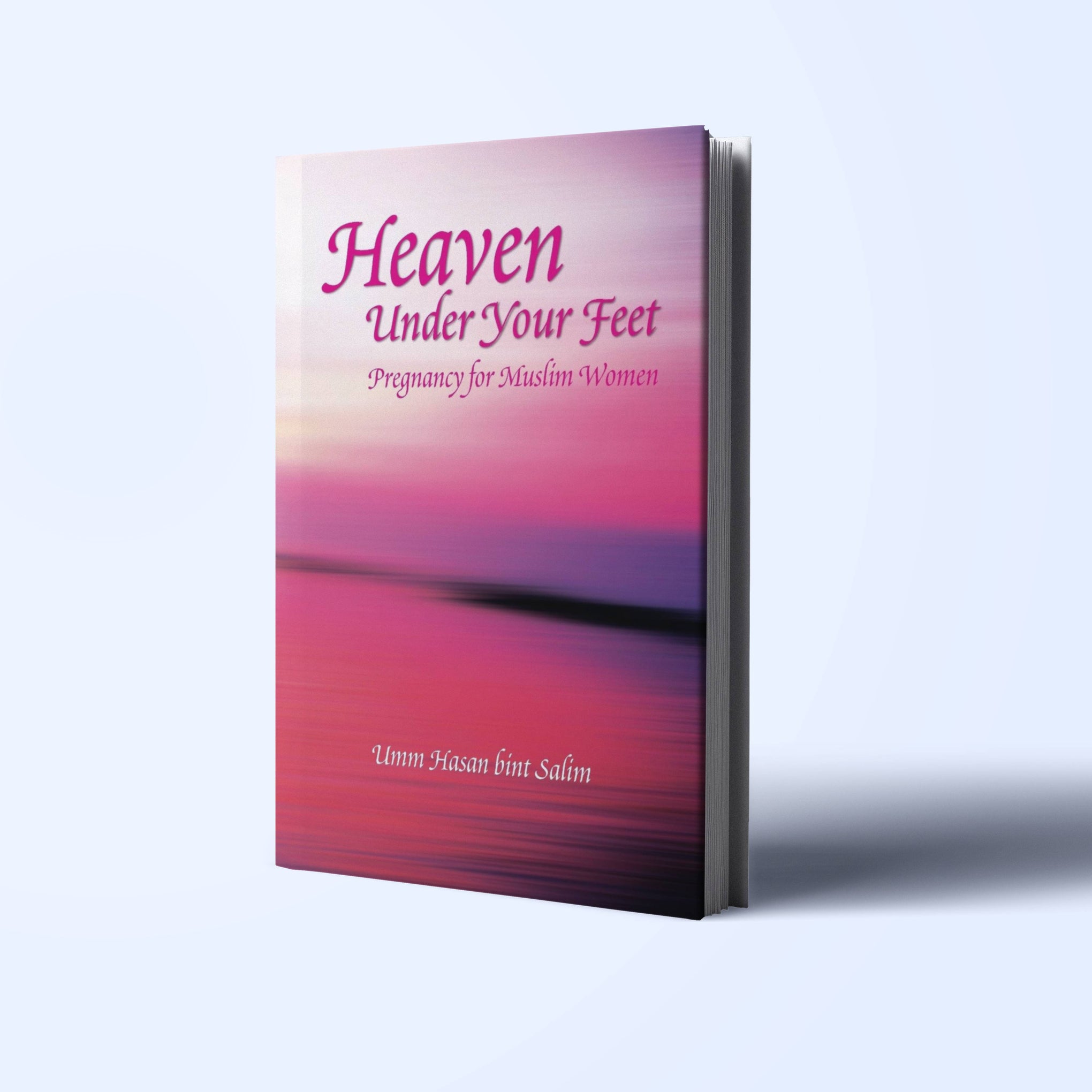 Heaven Under Your Feet: Pregnancy for Muslim Women islamisk bog moderskab paradiset muslimske kvinder graviditet