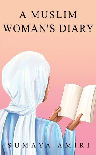 A Muslim Womans Diary A Muslim Womans Diary