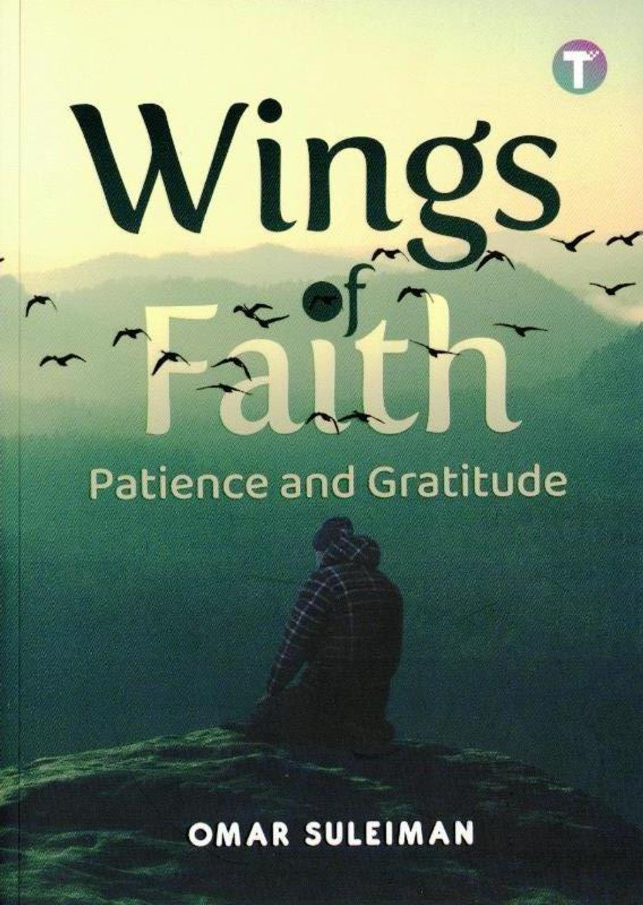Wings of Faith - Patience and Gratitude Wings of Faith - Patience and Gratitude