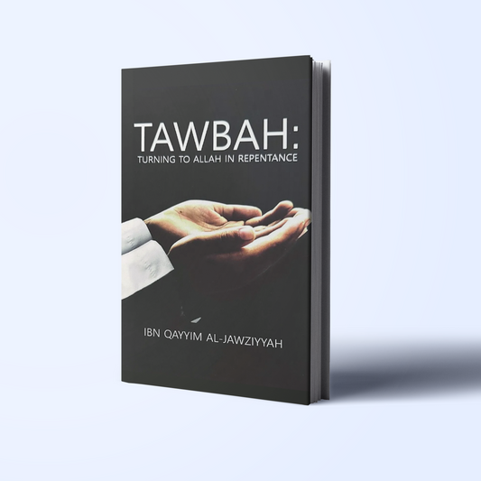 Tawbah: Turning To Allah In Repentance