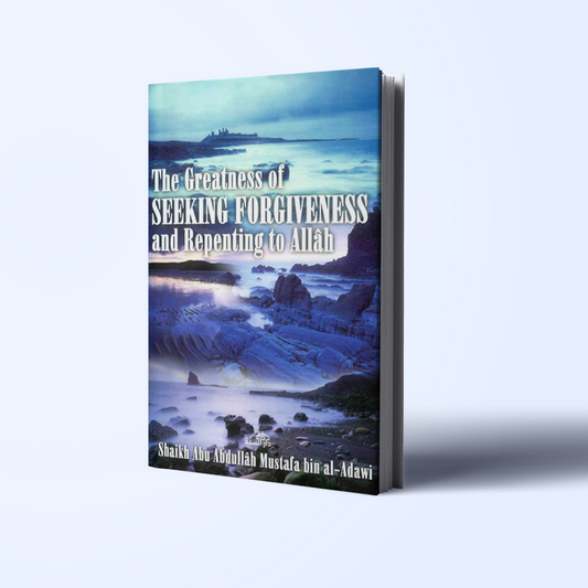 The Greatness of Seeking Forgiveness and Repenting to Allah
