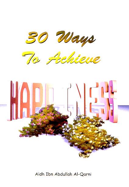 30 Ways to Achieve Happiness