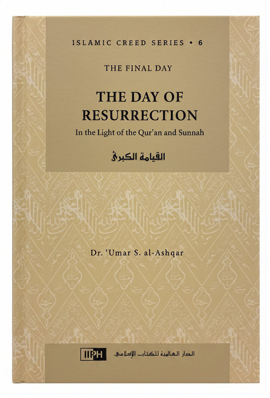 Islamic Creed Series - Bind 6 - The Day of Resurrection