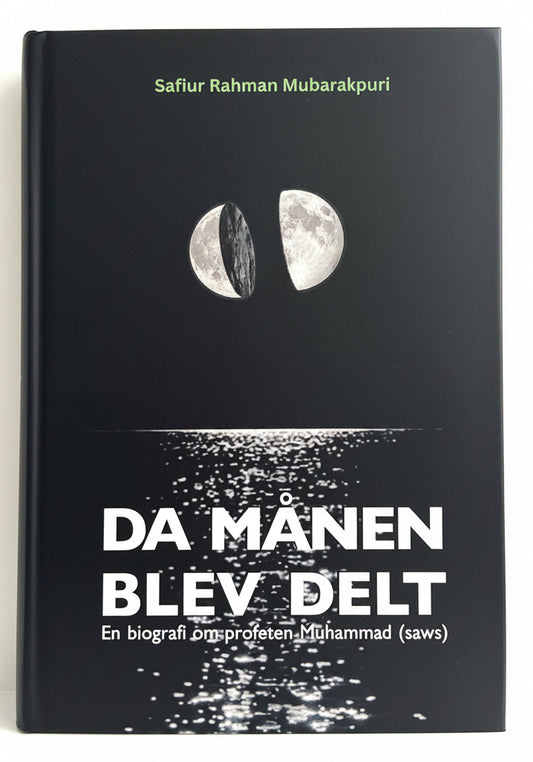 Da Månen Blev Delt - En Biografi om Profeten Muhammad (saws)