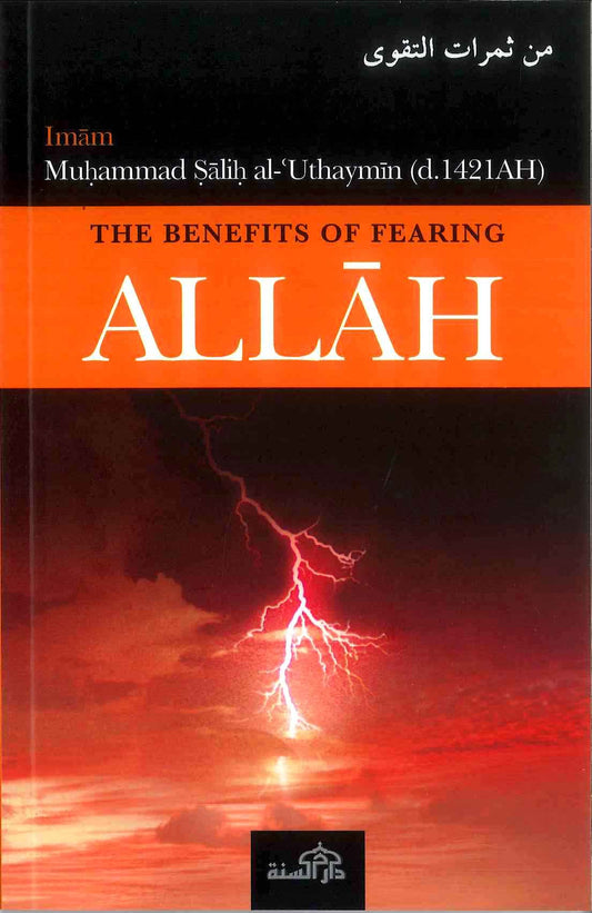 The Benefits of Fearing Allâh