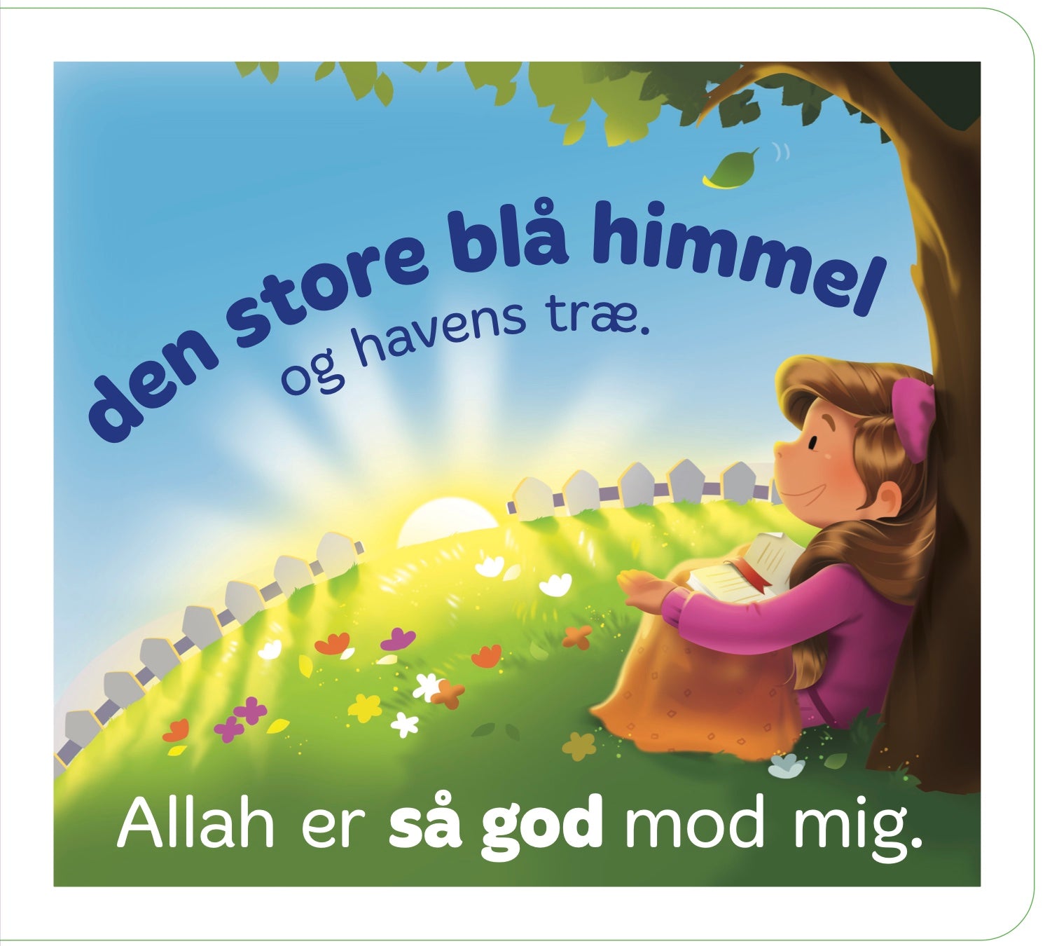 Allah er så god mod mig