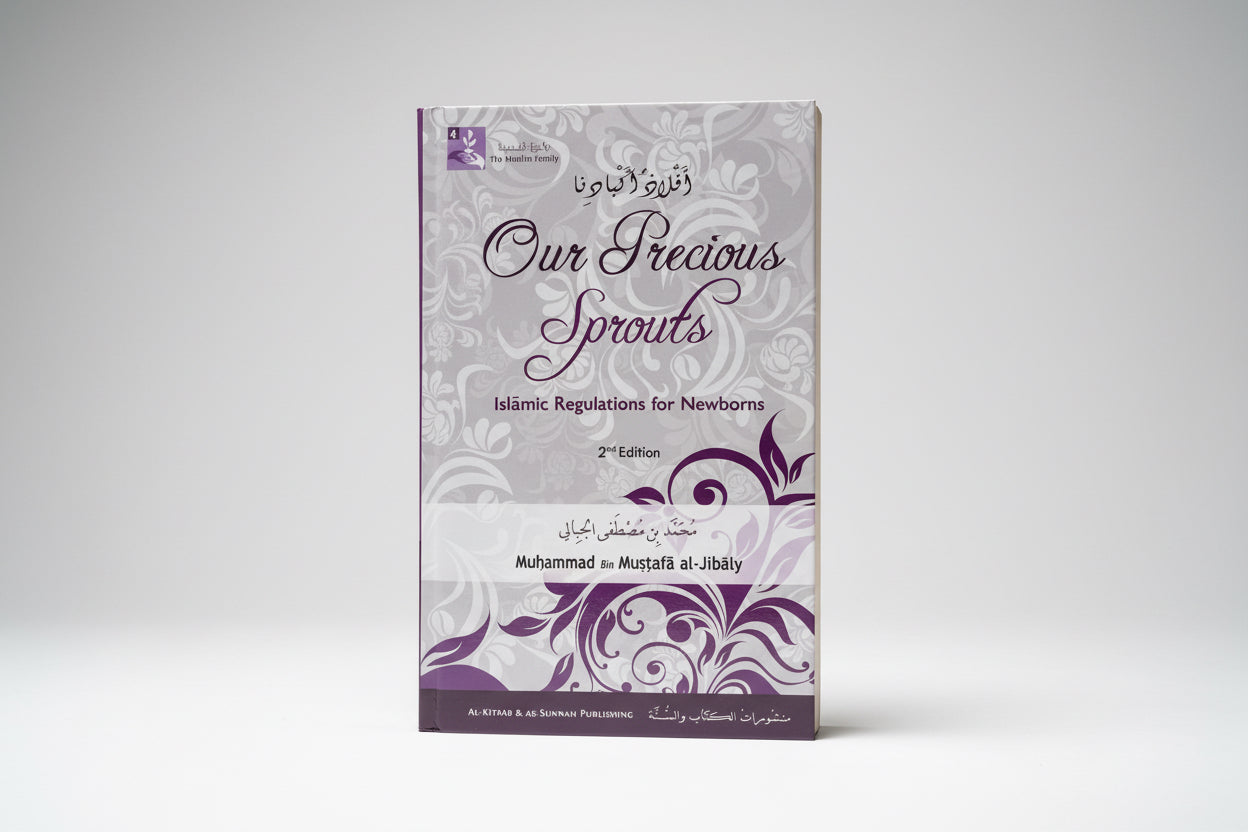 The Muslim Family 4 - Our Precious Sprouts