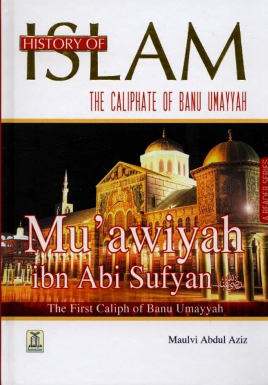 History of Islam - Muawiyah ibn Abi Sufyan