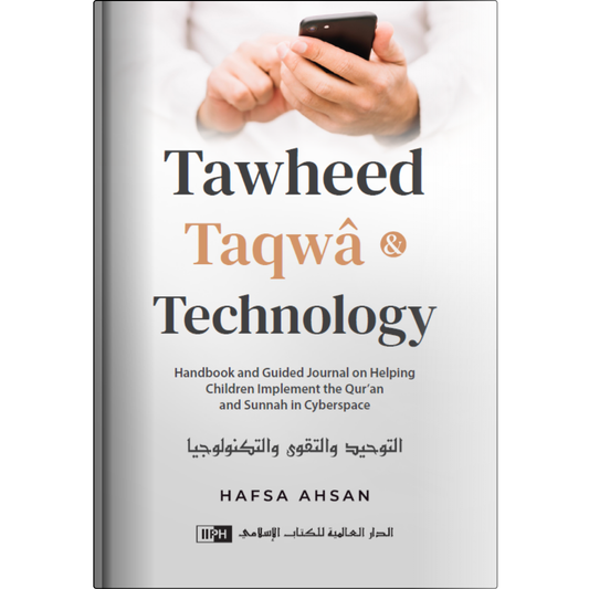 Tawheed, Taqwa & Technology
