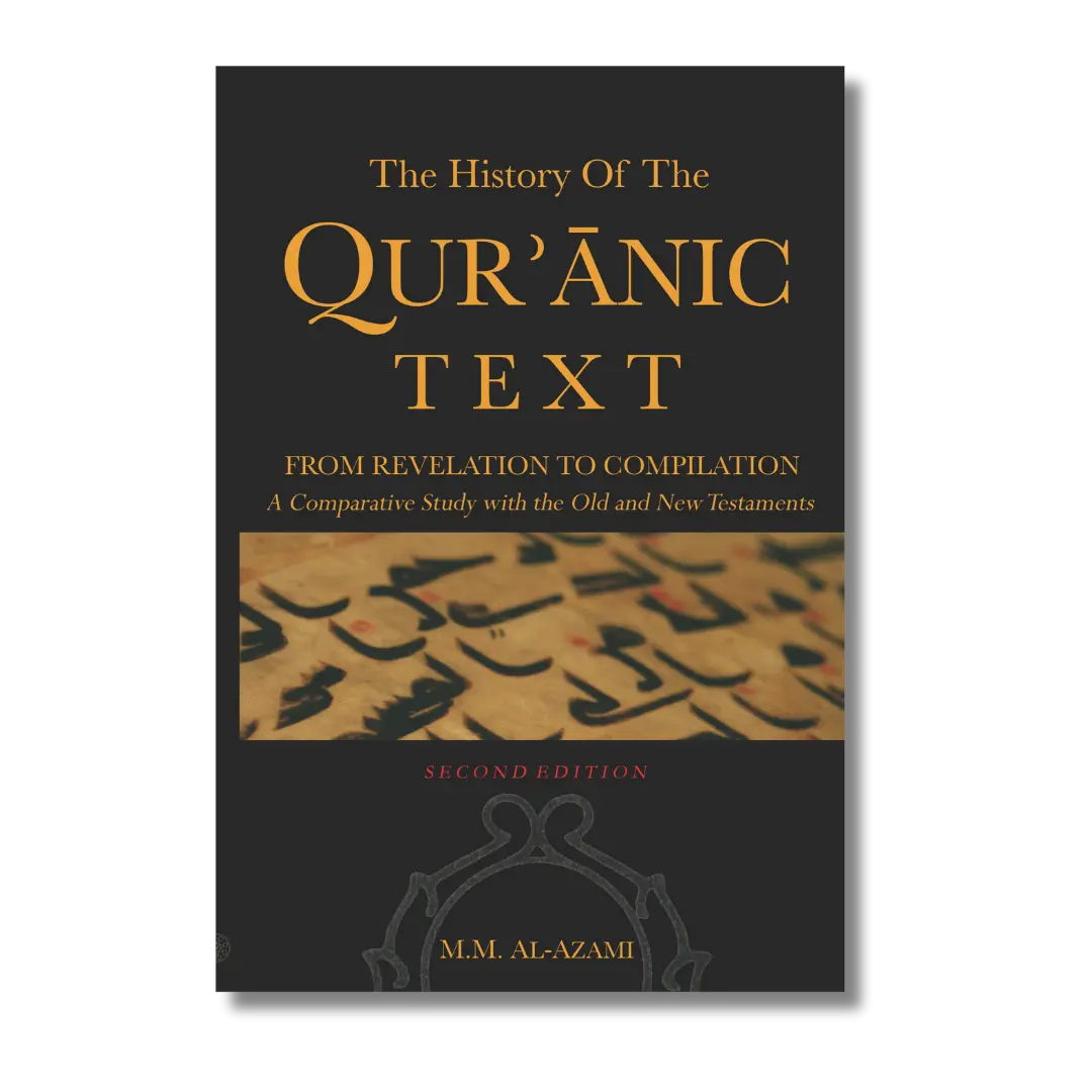 The History of the Quranic Text - From Revelation to Compilation