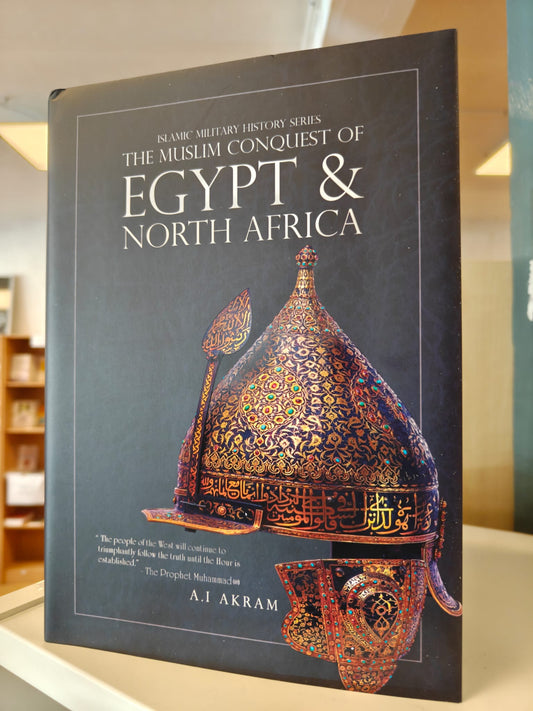 The Muslim Conquest of Egypt and North Africa