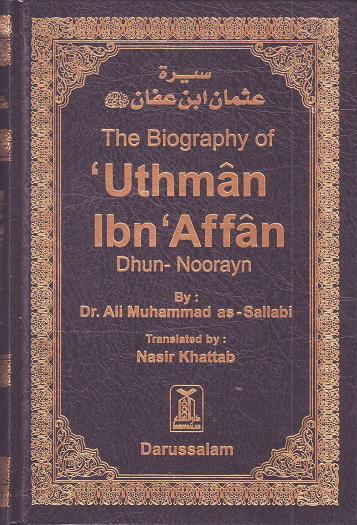 The Biography of Uthman Ibn Affan (ra) Dhun-Noorayn