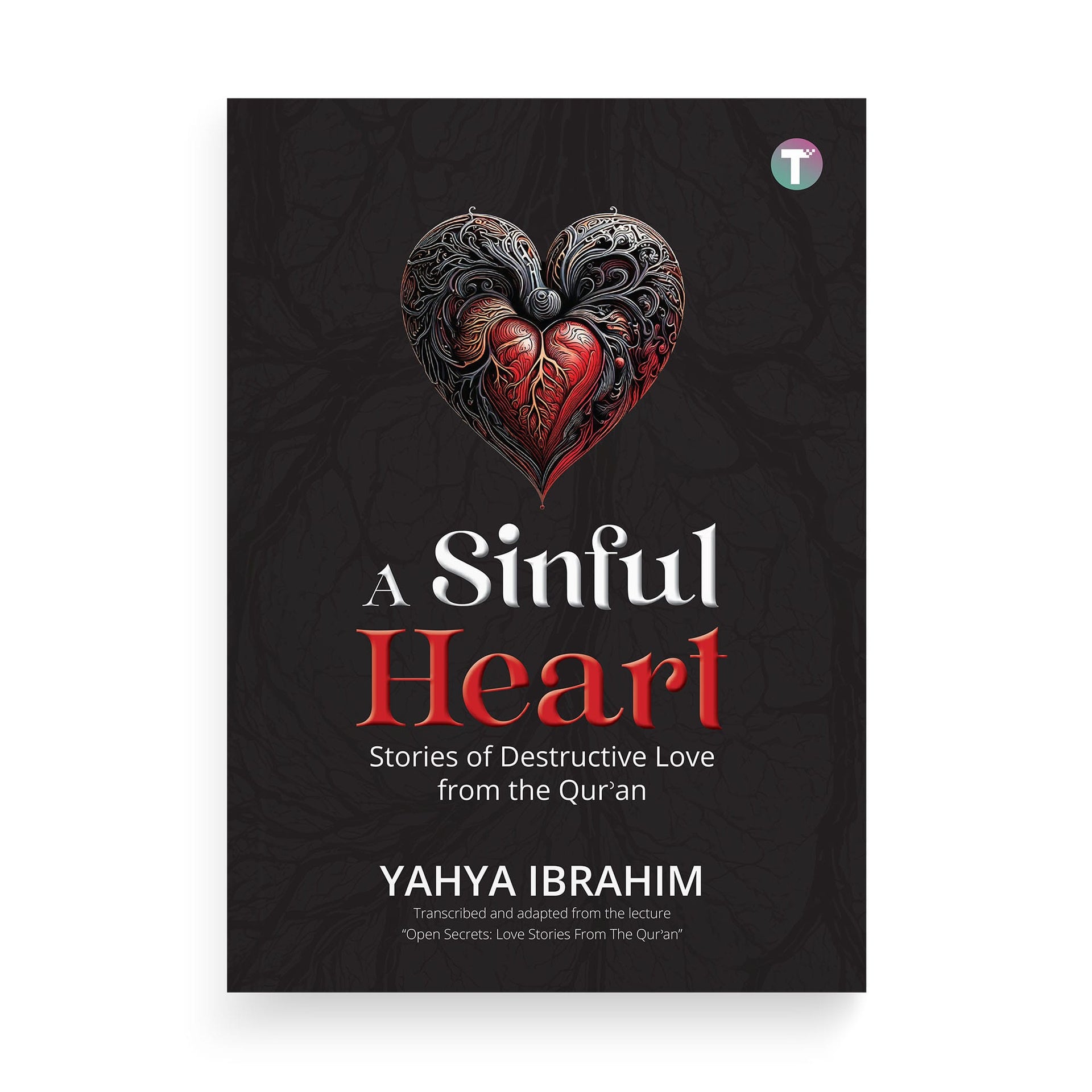 A Sinful Heart - Stories of Destructive Love from The Quran