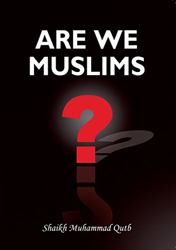 Are We Muslims?
