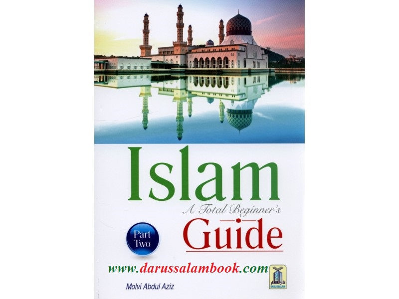 Islam - A Total Beginners Guide - Part Two