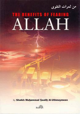 The Benefits of Fearing Allâh