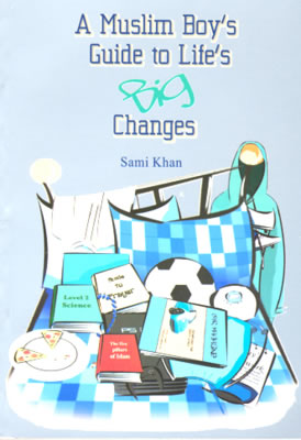 A Muslim Boy's Guide to Life's Big Changes