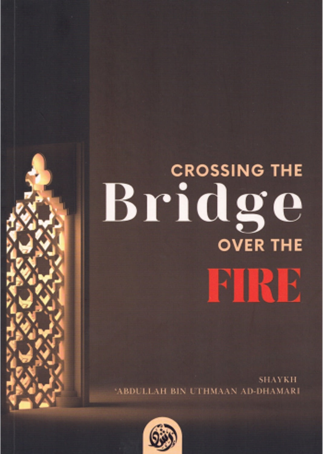 Crossing The Bridge Over The Fire