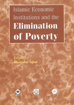 Islamic Economic Institutions and the Elimination of Poverty
