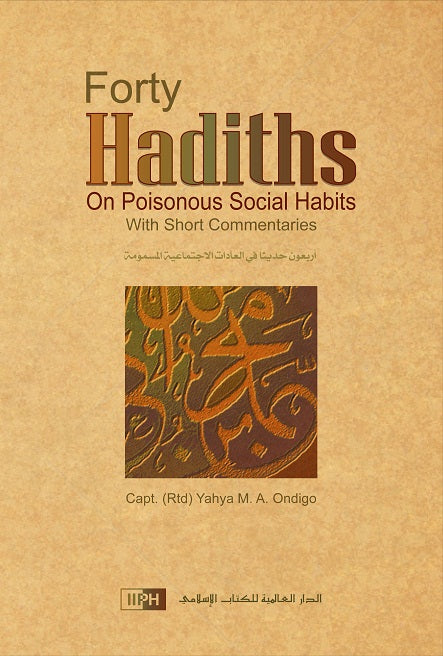 Forty Hadiths On Poisonous Social Habits