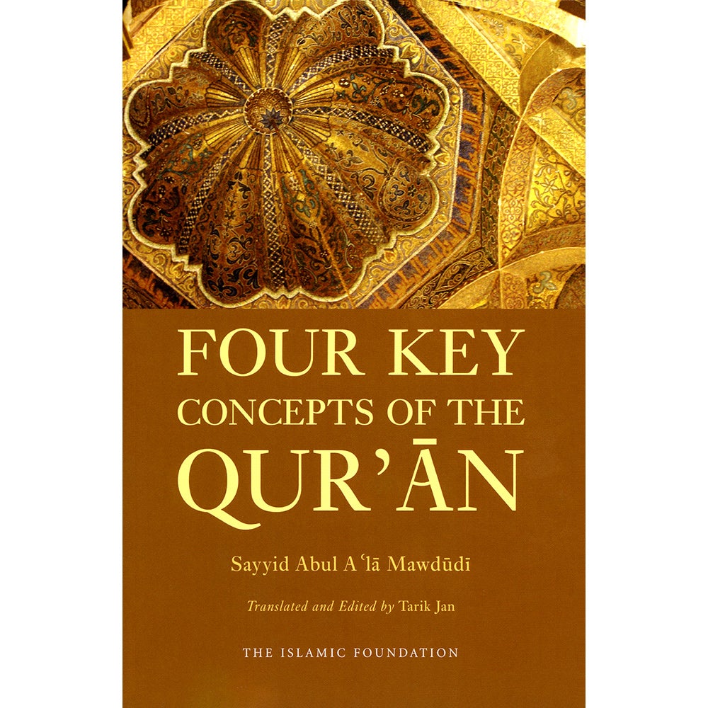 Four Key Concepts of the Qur'an