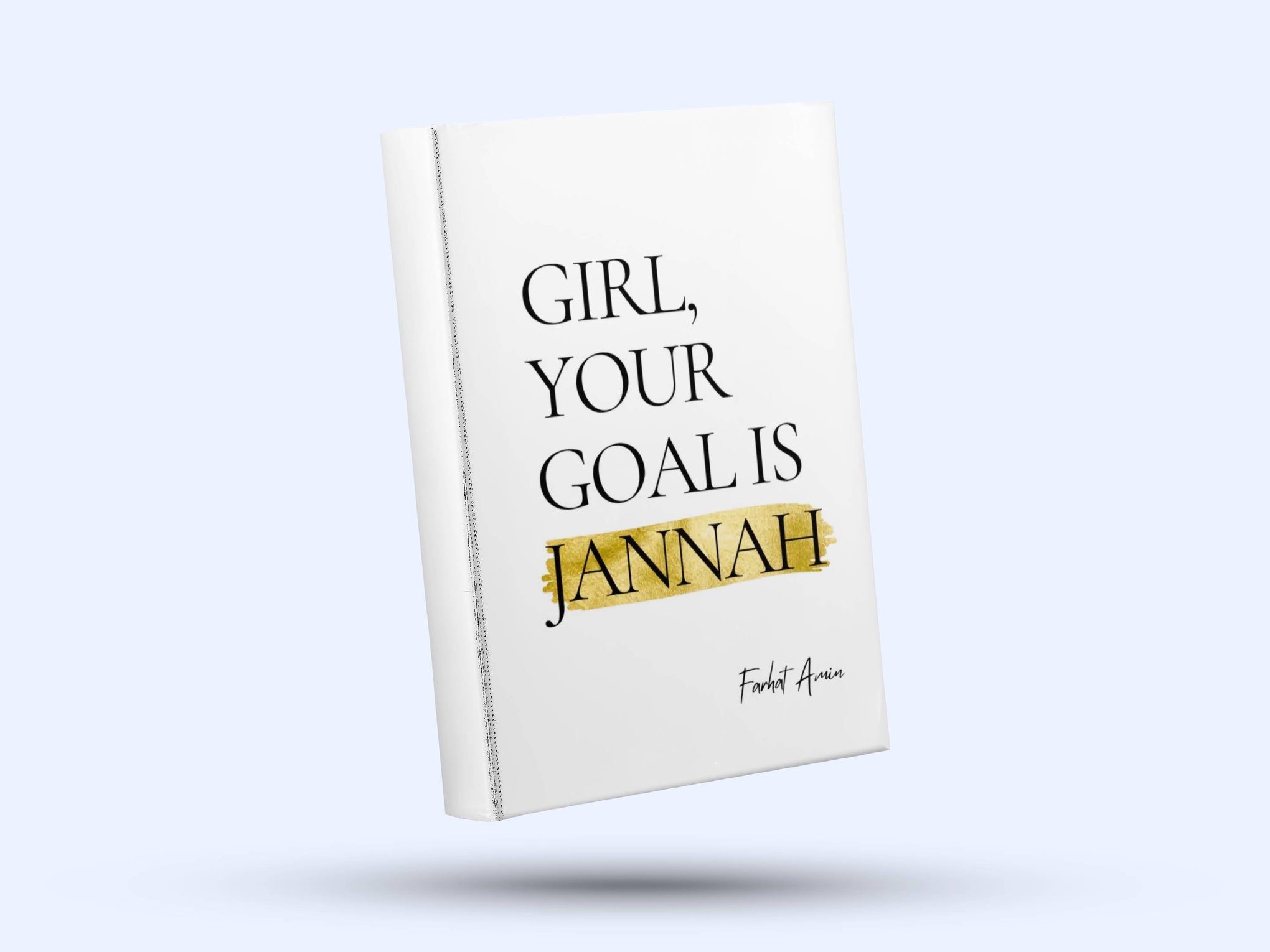 Girl, Your Goal is Jannah