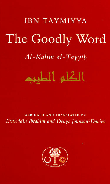 The Goodly Word - Al-Kalim al-Tayyib
