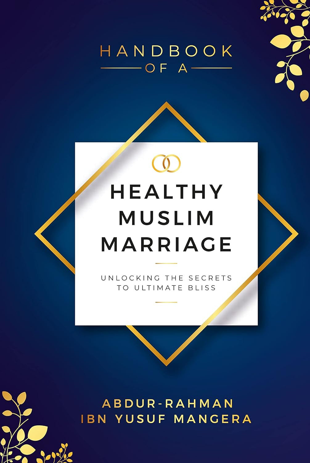 Handbook of a Healthy Muslim Marriage