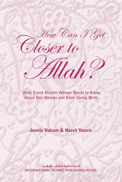 How Can I Get Closer to Allah?