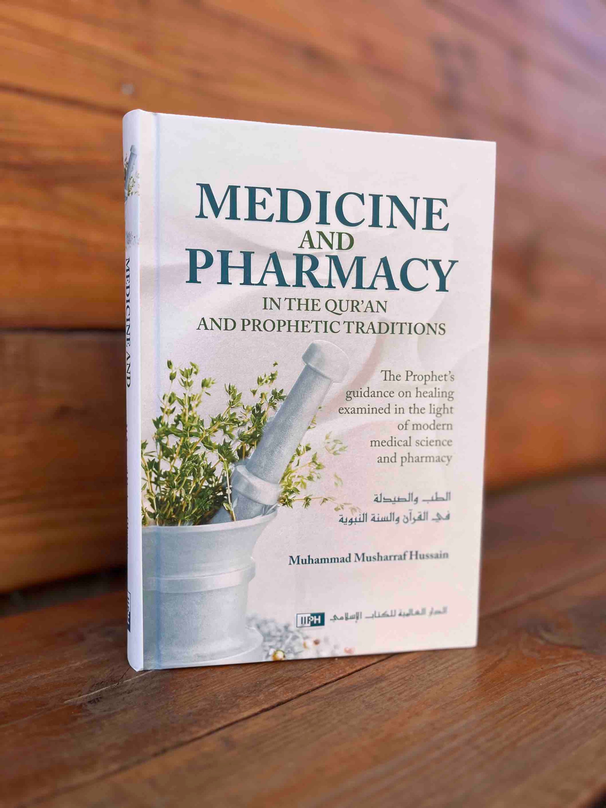 Medicine and Pharmacy in the Quran and Prophetic Traditions
