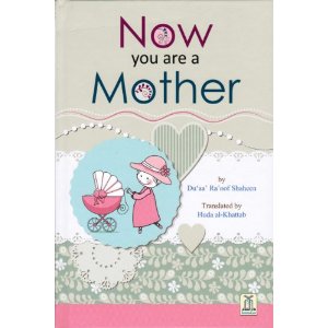 Now You Are A Mother