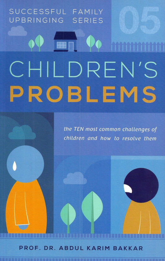 Family Upbringing Series - Childrens Problems - Part 5