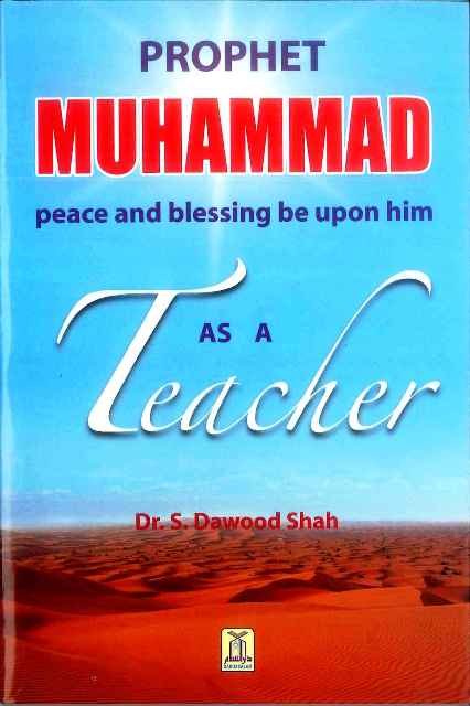 Prophet Muhammad (pbuh) as a Teacher