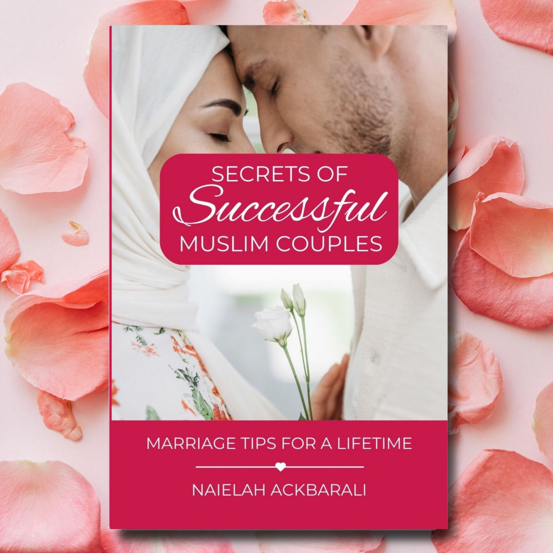 Secrets Of Successful Muslim Couples: Marriage Tips For A Lifetime