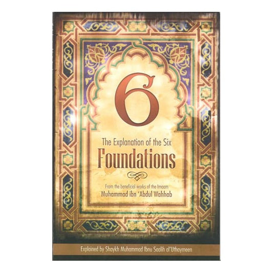 The Explanation of the Six Foundations