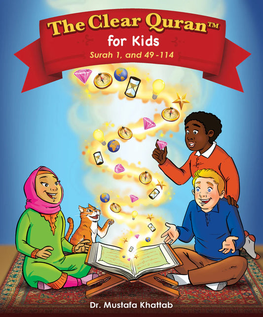 The Clear Quran® for Kids - Surah 1 and 49-114 - Volume 4