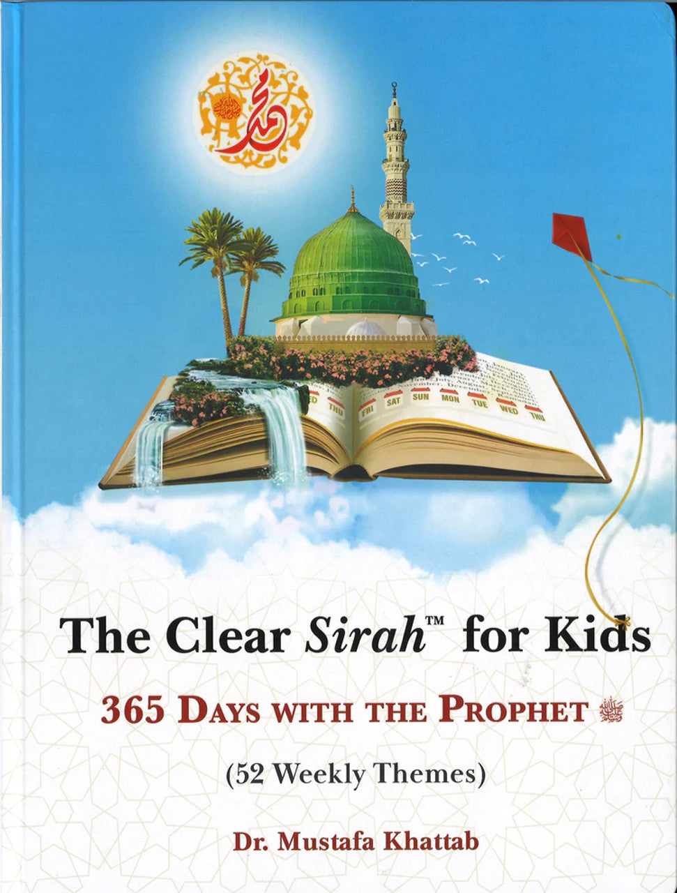 The Clear Sirah for Kids - 365 Days With The Prophet ﷺ