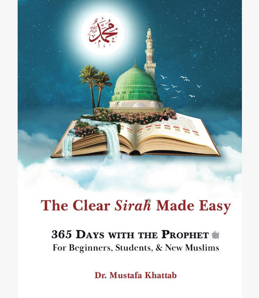 The Clear Sirah Made Easy - 365 Days With The Prophet (saw)