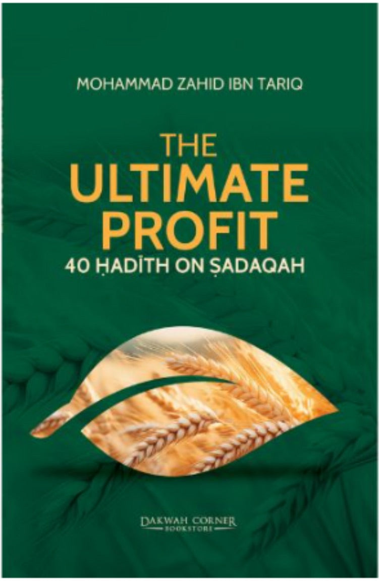 The Ultimate Profit - 40 Hadith on Sadaqah