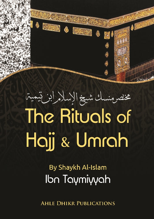 The Rituals of Hajj and Umrah