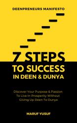 7 Steps To Success In Deen and Dunya